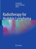 Yahalom / Specht |  Radiotherapy for Hodgkin Lymphoma | Buch |  Sack Fachmedien