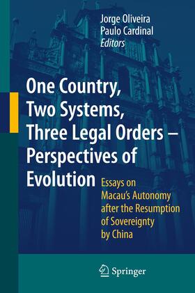 Cardinal / Oliveira | One Country, Two Systems, Three Legal Orders - Perspectives of Evolution | Buch | 978-3-662-50198-6 | sack.de