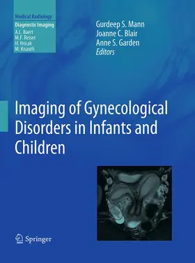 Mann / Blair / Garden |  Imaging of Gynecological Disorders in Infants and Children | Buch |  Sack Fachmedien