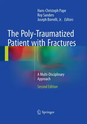 Pape / Sanders / Borrelli, Jr. |  The Poly-Traumatized Patient with Fractures | Buch |  Sack Fachmedien