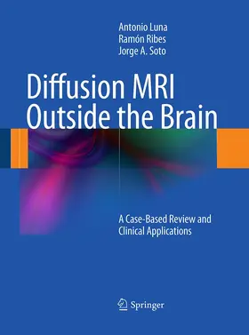 Luna / Ribes / Soto | Diffusion MRI Outside the Brain | Buch | 978-3-662-50249-5 | www.sack.de
