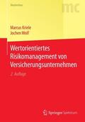 Wolf / Kriele |  Wertorientiertes Risikomanagement von Versicherungsunternehmen | Buch |  Sack Fachmedien