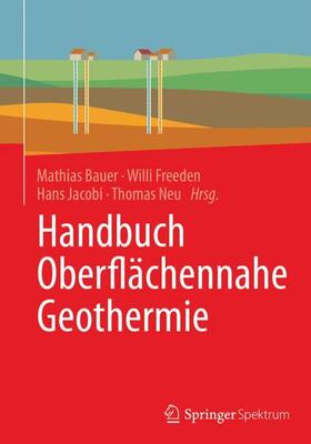 Bauer / Freeden / Jacobi |  Handbuch Oberflächennahe Geothermie | Buch |  Sack Fachmedien