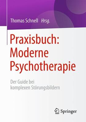 Schnell | Praxisbuch: Moderne Psychotherapie | Buch | 978-3-662-50314-0 | sack.de