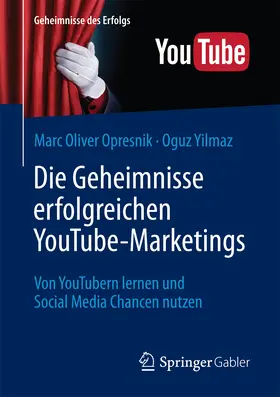 Opresnik / Yilmaz |  Die Geheimnisse erfolgreichen YouTube-Marketings | eBook | Sack Fachmedien