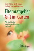 Ritter-Weilemann / Weilemann |  Elternratgeber Gift im Garten | Buch |  Sack Fachmedien