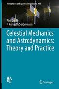 Gurfil / Seidelmann |  Celestial Mechanics and Astrodynamics: Theory and Practice | eBook | Sack Fachmedien
