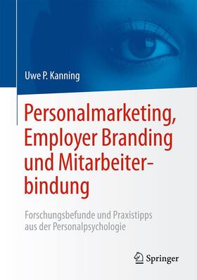 Kanning | Personalmarketing, Employer Branding und Mitarbeiterbindung | Buch | 978-3-662-50374-4 | sack.de