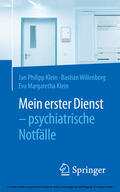 Klein / Willenborg |  Mein erster Dienst - psychiatrische Notfälle | eBook | Sack Fachmedien