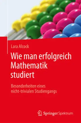 Alcock |  Wie man erfolgreich Mathematik studiert | eBook | Sack Fachmedien