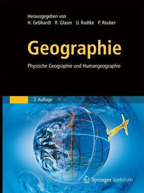 Gebhardt / Glaser / Radtke | Geographie | Buch | 978-3-662-50390-4 | sack.de