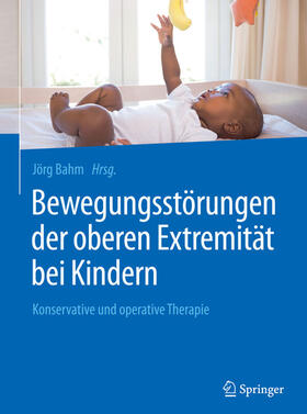 Bahm | Bewegungsstörungen der oberen Extremität bei Kindern | E-Book | sack.de