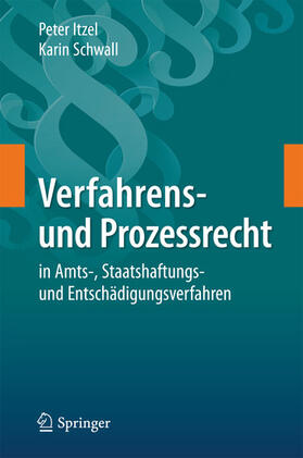 Itzel / Schwall | Verfahrens- und Prozessrecht in Amts-, Staatshaftungs- und Entschädigungsverfahren | E-Book | sack.de