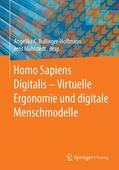 Mühlstedt / Bullinger-Hoffmann |  Homo Sapiens Digitalis - Virtuelle Ergonomie und digitale Menschmodelle | Buch |  Sack Fachmedien