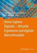 Bullinger-Hoffmann / Mühlstedt |  Homo Sapiens Digitalis - Virtuelle Ergonomie und digitale Menschmodelle | eBook | Sack Fachmedien