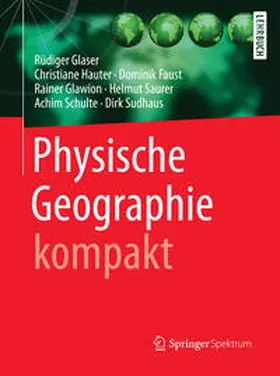 Glaser / Hauter / Faust |  Physische Geographie kompakt | eBook | Sack Fachmedien