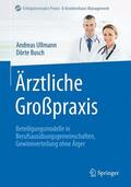 Busch / Ullmann |  Ärztliche Großpraxis | Buch |  Sack Fachmedien