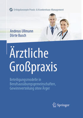 Ullmann / Busch | Ärztliche Großpraxis | E-Book | sack.de