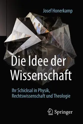 Honerkamp |  Die Idee der Wissenschaft | Buch |  Sack Fachmedien