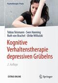 Teismann / Willutzki / Hanning |  Kognitive Verhaltenstherapie depressiven Grübelns | Buch |  Sack Fachmedien