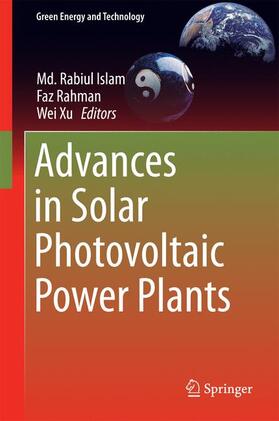 Islam / Xu / Rahman | Advances in Solar Photovoltaic Power Plants | Buch | 978-3-662-50519-9 | sack.de