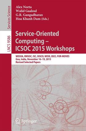 Norta / Dam / Gaaloul | Service-Oriented Computing ¿ ICSOC 2015 Workshops | Buch | 978-3-662-50538-0 | sack.de