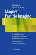 Buzug / Knopp |  Magnetic Particle Imaging | Buch |  Sack Fachmedien