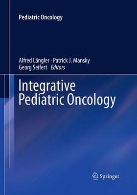 Längler / Seifert / Mansky | Integrative Pediatric Oncology | Buch | 978-3-662-50584-7 | sack.de
