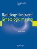 Kim |  Radiology Illustrated: Gynecologic Imaging | Buch |  Sack Fachmedien