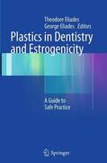 Eliades |  Plastics in Dentistry and Estrogenicity | Buch |  Sack Fachmedien
