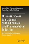 Grüne / Meinhardt / Lockemann |  Business Process Management within Chemical and Pharmaceutical Industries | Buch |  Sack Fachmedien