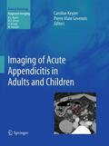 Gevenois / KEYZER |  Imaging of Acute Appendicitis in Adults and Children | Buch |  Sack Fachmedien