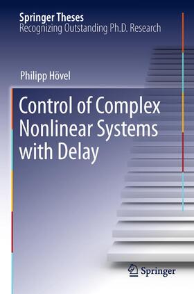 Hövel |  Control of Complex Nonlinear Systems with Delay | Buch |  Sack Fachmedien