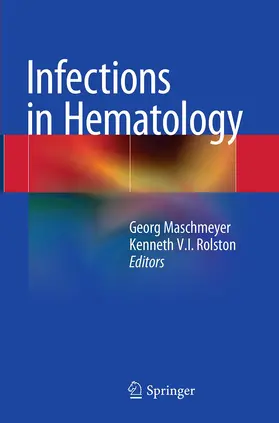 Maschmeyer / Rolston |  Infections in Hematology | Buch |  Sack Fachmedien