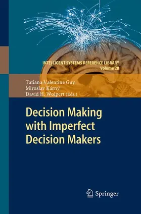 Guy / Wolpert / Kárný |  Decision Making with Imperfect Decision Makers | Buch |  Sack Fachmedien