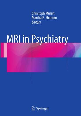 Shenton / Mulert | MRI in Psychiatry | Buch | 978-3-662-50704-9 | sack.de