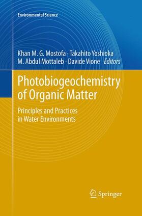 Mostofa / Vione / Yoshioka |  Photobiogeochemistry of Organic Matter | Buch |  Sack Fachmedien