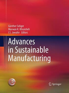 Seliger / Jawahir / Khraisheh |  Advances in Sustainable Manufacturing | Buch |  Sack Fachmedien