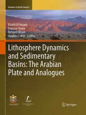Al Hosani / LOKIER / Roure | Lithosphere Dynamics and Sedimentary Basins: The Arabian Plate and Analogues | Buch | 978-3-662-50730-8 | sack.de