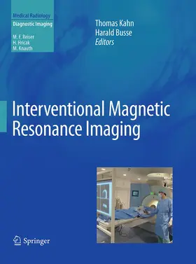 Kahn / Busse |  Interventional Magnetic Resonance Imaging | Buch |  Sack Fachmedien