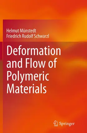 Münstedt / Schwarzl | Deformation and Flow of Polymeric Materials | Buch | 978-3-662-50777-3 | www.sack.de