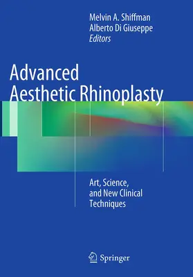 Shiffman / Di Giuseppe |  Advanced Aesthetic Rhinoplasty | Buch |  Sack Fachmedien