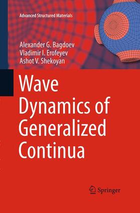 Bagdoev / Shekoyan / Erofeyev | Wave Dynamics of Generalized Continua | Buch | 978-3-662-50801-5 | sack.de