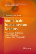 Joachim |  Atomic Scale Interconnection Machines | Buch |  Sack Fachmedien