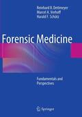 Dettmeyer / Schütz / Verhoff |  Forensic Medicine | Buch |  Sack Fachmedien