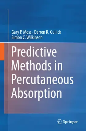 Moss / Gullick / Wilkinson | Predictive Methods in Percutaneous Absorption | Buch | 978-3-662-50831-2 | www.sack.de