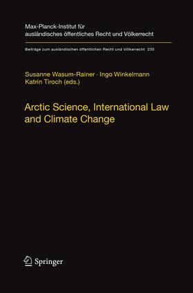 Wasum-Rainer / Tiroch / Winkelmann | Arctic Science, International Law and Climate Change | Buch | 978-3-662-50836-7 | sack.de