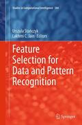 Jain / Stanczyk / Stanczyk |  Feature Selection for Data and Pattern Recognition | Buch |  Sack Fachmedien