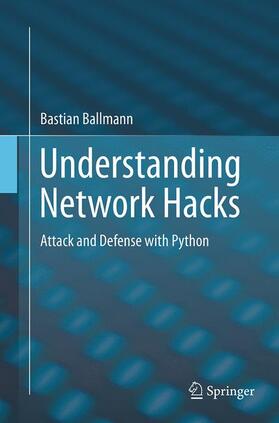 Ballmann | Understanding Network Hacks | Buch | 978-3-662-50862-6 | sack.de