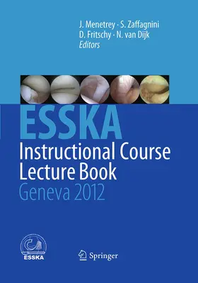 Menetrey / Zaffagnini / Fritschy |  ESSKA Instructional Course Lecture Book | Buch |  Sack Fachmedien
